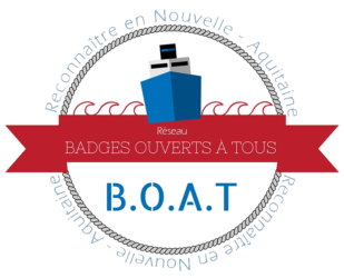 B.O.A.T (BADGES OUVERTS A TOUS) – Reconnaître en Nouvelle-Aquitaine